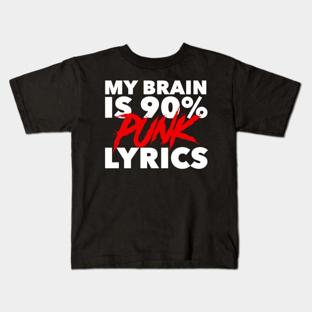 My Brain Is 90% Punk Lyrics Kids T-Shirt by MessageOnApparel